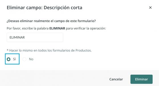 Con esta opción se eliminará el campo permanentemente